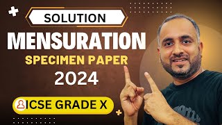 Mensuration Specimen Paper 2024 Solution ICSE Class X [upl. by Arrehs]