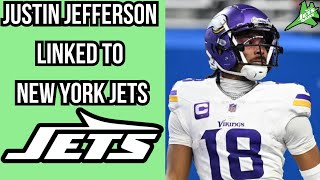 Breaking Down Justin Jefferson to New York Jets Rumors [upl. by Yc827]