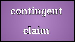 Contingent claim Meaning [upl. by Llenrup]