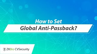 ZKBio CVSecurity Tutorial  How to Set Global AntiPassback [upl. by Christabelle106]