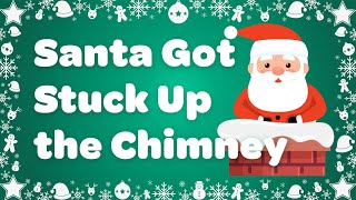 Santa Got Stuck Up The Chimney Instrumental 🎅 Kids Christmas Karaoke [upl. by Edea231]