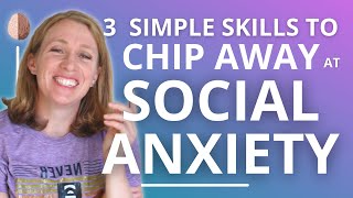 3 Skills to Overcome Social Anxiety PostPandemic [upl. by Alisen571]