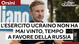 Orsini quotLesercito ucraino non ha mai vinto una battaglia il tempo gioca a favore di Putinquot [upl. by Lemaj]