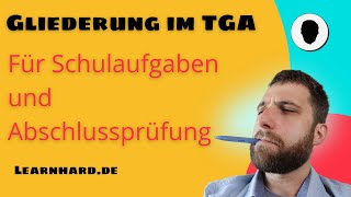 TGA schreiben Die Gliederung  Erklärungen mit Beispiel [upl. by Aamsa]