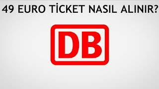 DB Navigator 49 Euro Ticket Nasıl Alınır [upl. by Pietrek]