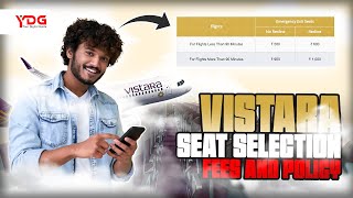 Vistara Seat Selection Fees and Policy  How to Select Seats On Vistara Vistara SeatSelection [upl. by Eelame742]