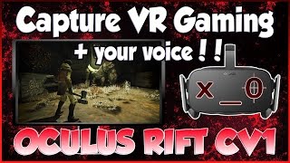 Record VR Gaming  Your Voice with Elgato HD60  Free Software How to capture gameplay tutorial [upl. by Amalburga598]