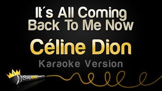 Céline Dion  Its All Coming Back To Me Now Karaoke Version [upl. by Nida440]