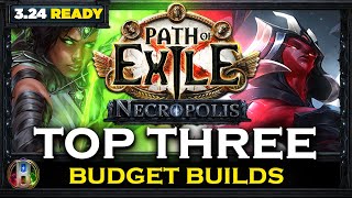 PoE 324 TOP 3 BUDGET BUILDS  NECROPOLIS LEAGUE  PATH OF EXILE  POE BUILDS [upl. by Eiramaliehs]