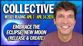 Weekly Collective Reading • Apr 7 to Apr 14 2024 • Embrace the EclipseNew Moon Release amp Create [upl. by Conlin]