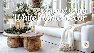 Relax in Style Cozy and Comfy White Home Decor Ideas for a Serene Space [upl. by Eicrad706]