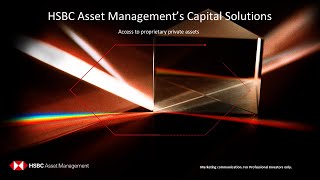 Understanding HSBC Asset Managements Capital Solutions [upl. by Yenffit878]