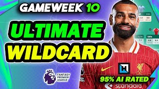 THE ULTIMATE GAMEWEEK 10 WILDCARD GUIDE  95 AI RATING 🤖  Fantasy Premier League 202425 [upl. by Fernando]