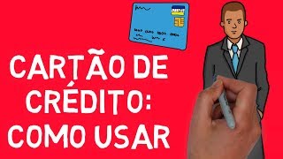 CARTÃO DE CRÉDITO como usar corretamente [upl. by Terryn861]