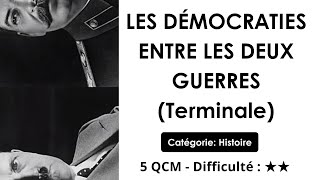 LES DÉMOCRATIES ENTRE LES DEUX GUERRES Terminale  5 QCM  Difficulté  ★★ [upl. by Tristan908]