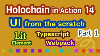 UI from the scratch  WebComponent Lit Typescript Webpack Part 1  Holochain in Action 14 [upl. by Ziwot]