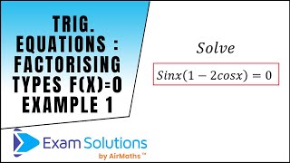 Trig Equations  Factorising Types fx0  Example 1  ExamSolutions [upl. by Llerrej185]