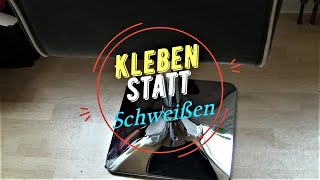 Kleben statt Schweißen Metall kleben [upl. by Oner]