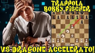 Impara La Trappola Bobby Fischer contro il Dragone Accelerato [upl. by Kabab6]