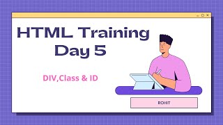 DivClass amp ID  HTML Training  Day 5 [upl. by Darsie221]