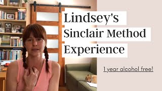 Lindseys Sinclair Method Story 1 Year Sober from Alcohol  Naltrexone for Alcoholism [upl. by Hayward]