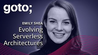 Evolving Serverless Architectures • Emily Shea • GOTO 2024 [upl. by Hyman]