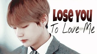 Kim Taehyung  Lose You To Love Me  FMV [upl. by Tenej]