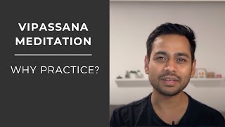 Why Practice  Vipassana Meditation  SN Goenka [upl. by Dnalrag]