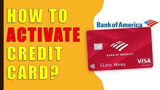 How to activate Bank Of America Credit Card [upl. by Yelrebmyk259]