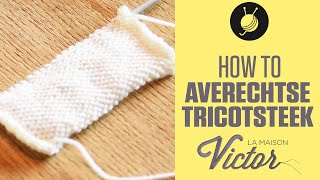 How to Averechtse Tricotsteek [upl. by Eidoc]