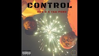 Yaa Pono  Control ft Dun D Music Video [upl. by Ailemap731]