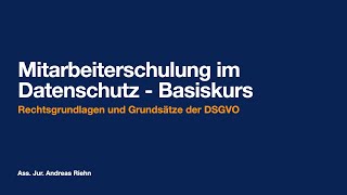 DSGVO Mitarbeiterschulung Rechtsgrundlagen und Grundsätze [upl. by Feinstein647]