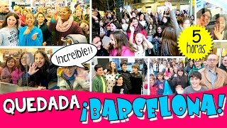 📸 ¡¡QUEDADA Hoy no hay cole y The Crazy Haacks en BARCELONA 😱 MEETampGREET con suscriptores 2016💕 [upl. by Samuel16]