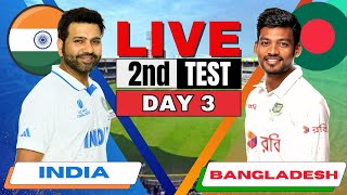 LIVE India vs Bangladesh 2nd test live Day 3 Live Match Score amp Commentary  IND vs BAN live today [upl. by Arand]