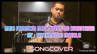 Mga Pangako mo x Diyos ng Kabutihan by FaithMusic Manila cover [upl. by Aissatsan]