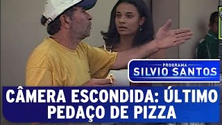 Câmera Escondida Último pedaço de pizza [upl. by Lali197]