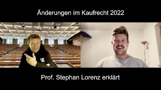 Überblick über die KaufrechtsReform mit Prof Stephan Lorenz  Änderungen Schuldrecht 2022 [upl. by Remoh717]