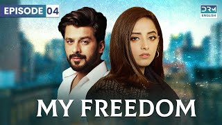 My Freedom  Episode 04  English Dubbed  Pakistani Dramas  CS2O [upl. by Salakcin797]