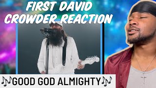 REACTION 😤GOOD GOD ALMIGHTY CROWDER ft MAVERICK CITY Music [upl. by Knowle61]