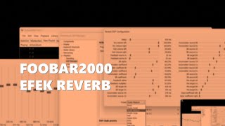 Pasang Efek Reverb Foobar2000 [upl. by Alodie]