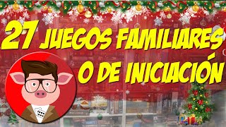 Top 27 Juegos Familiares o de Iniciación  Los mejores juegos de Mesa [upl. by Alyel]