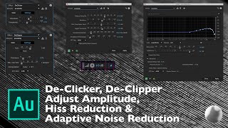 Tutorial 08  Adobe Audition  DeClicker DeClipper Hiss Reduction e Adaptive Noise Reduction [upl. by Deden]