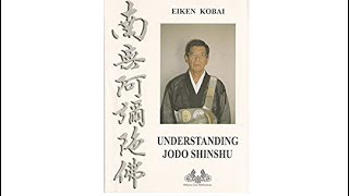 Understanding Jodo Shinshu by Eiken Kobai Sensei  Recommendation Preface from Paul Roberts [upl. by Womack]