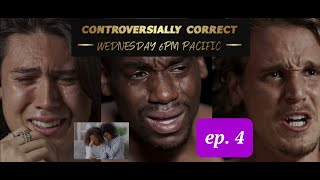 CONTROVERSIALLY CORRECT EPISODE 4  WOMEN VS MEN WHO IS MORE EFFECTED BY BREAKUPS IT GETS CRAZY [upl. by Amiel85]