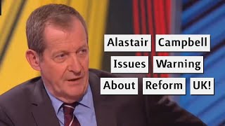 Alastair Campbell Warns Of More Volatile Politics With Reform UK [upl. by Lenuahs]