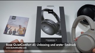 Bose QuietComfort 45 Unboxing und erster Eindruck [upl. by Olegna]