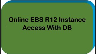 Online EBS R12 Instance Access With DB [upl. by Madra404]