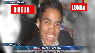 EXCLUSIVO  La venganza llanera videos inéditos previos al crimen de SMP [upl. by Leuqram]