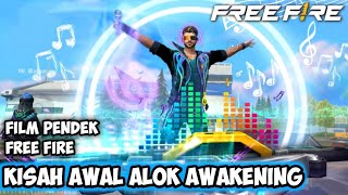 FILM PENDEK FREE FIRE KISAH AWAL DJ ALOK AWAKENING [upl. by Rodmur330]