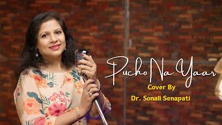 Pucho Na Yaar Kya Hua  Cover By Dr Sonali Senapati  Asha Bhosle  Rahul Dev Burman  Rishi Kapoor [upl. by Siuoleoj]